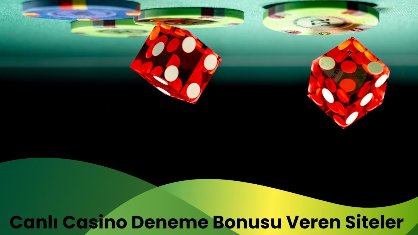 Canlı Casino Deneme Bonusu Veren Siteler: Neden?