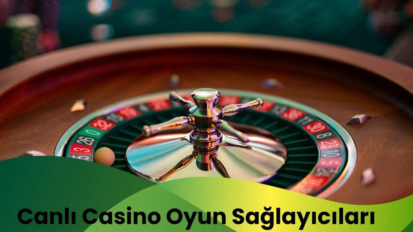 Canlı Casino Oyun Sağlayıcıları: En Yeniler ve Liderler  