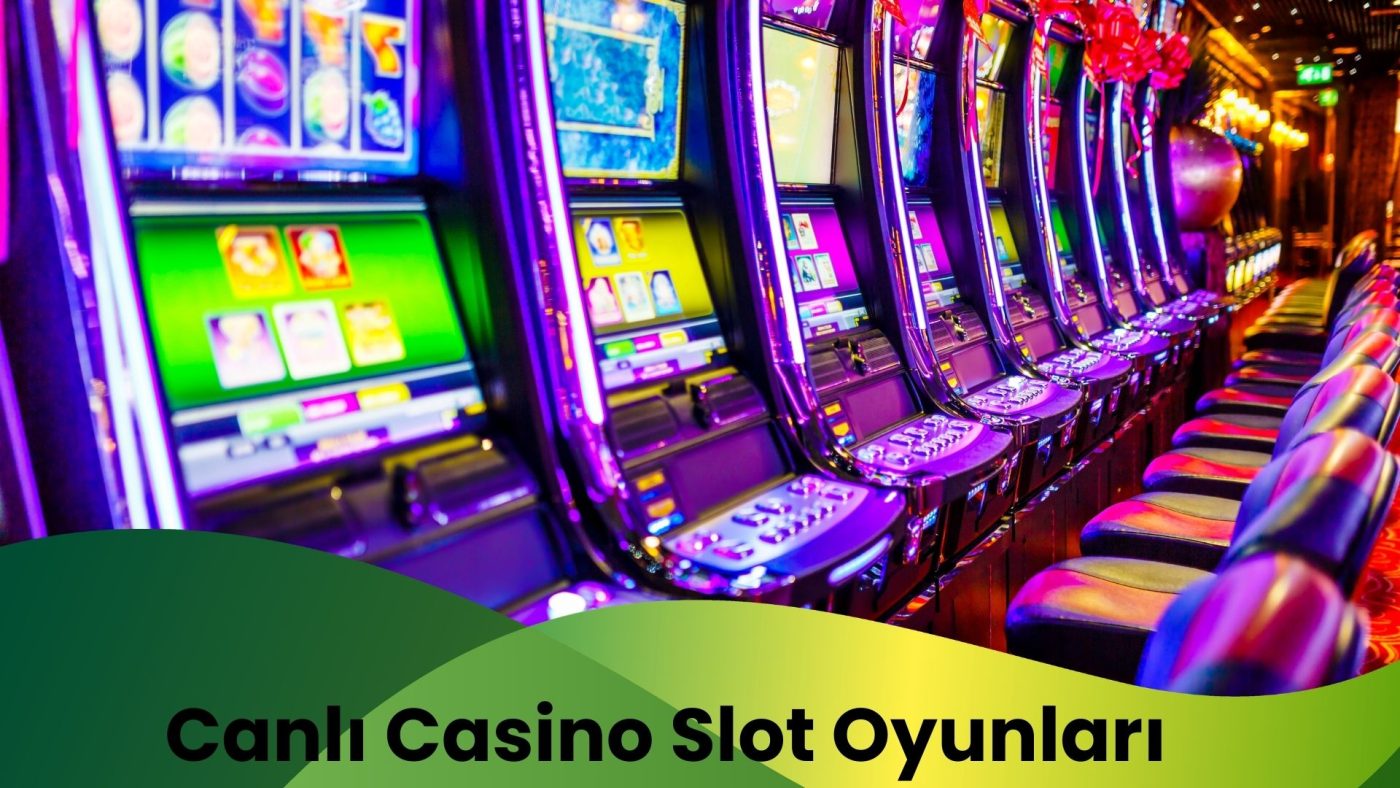 Canlı Casino Slot Oyunları Anında Kazanç Demek